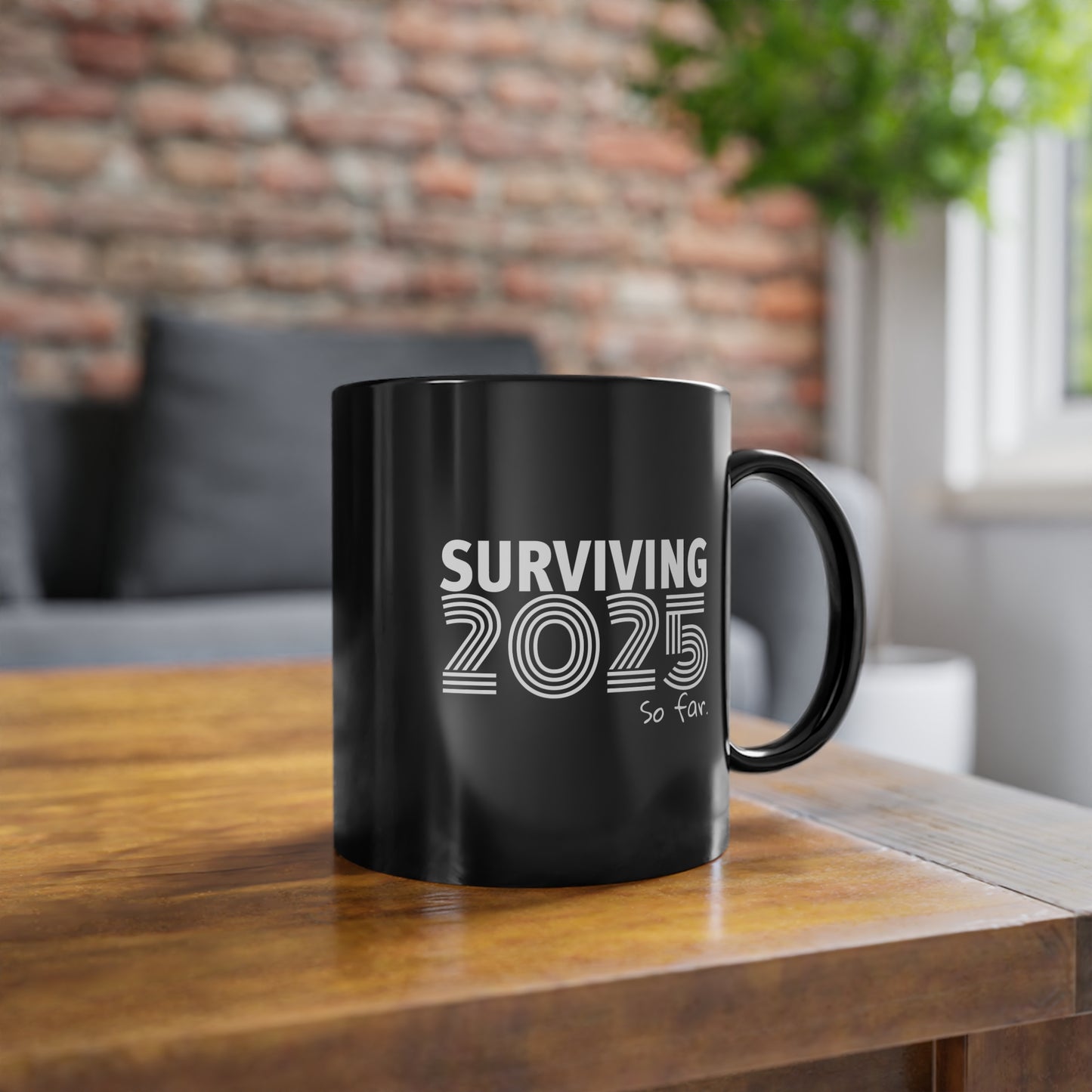 Surviving 2025 - Mug - Motivational Sip, Gift for Coffee Lovers, Inspirational Mug, Office Mug, Daily Coffee Cup