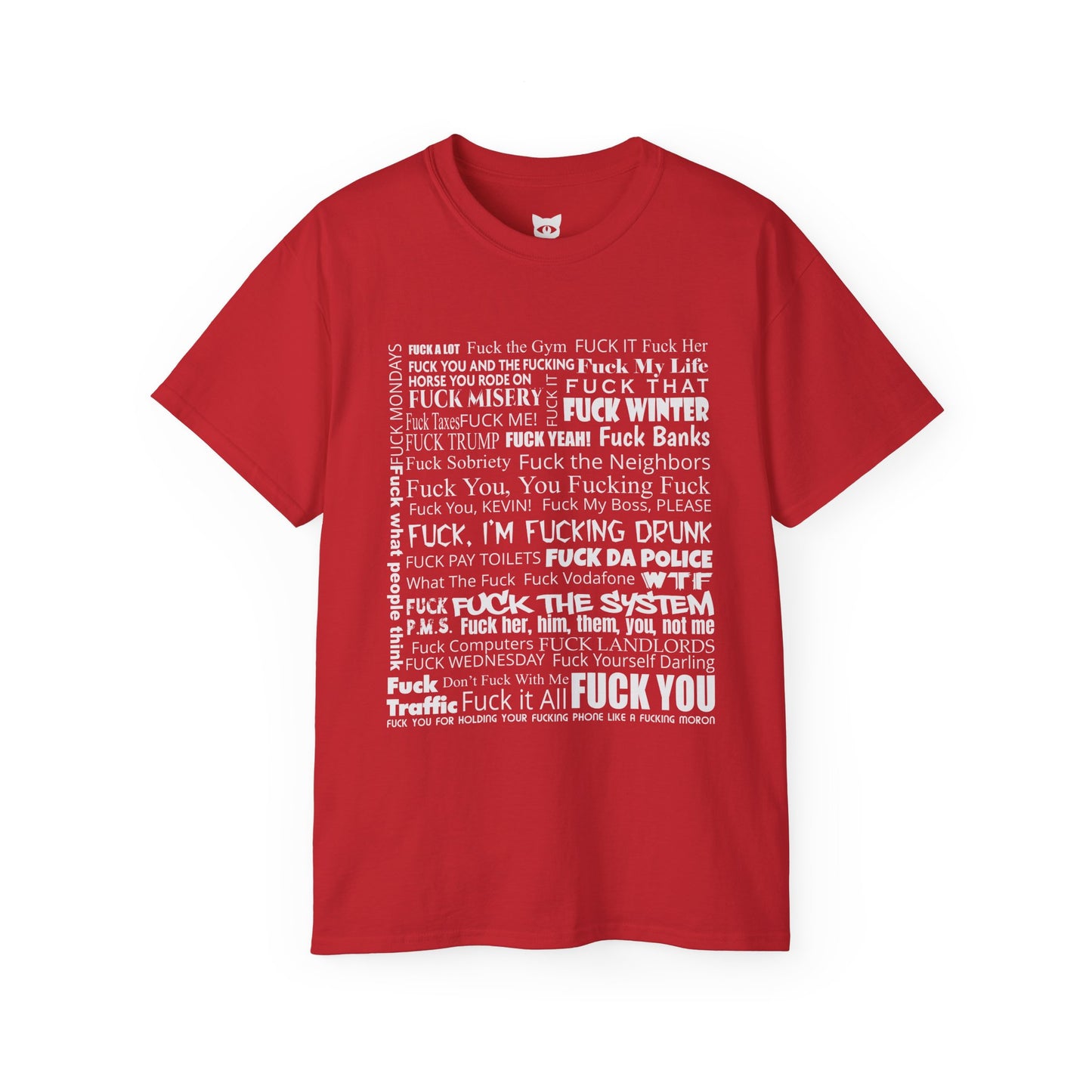Fuck It All - T-Shirt | Hochwertig, 100 % Baumwolle, Weich & Bequem mit Rundhalsausschnitt