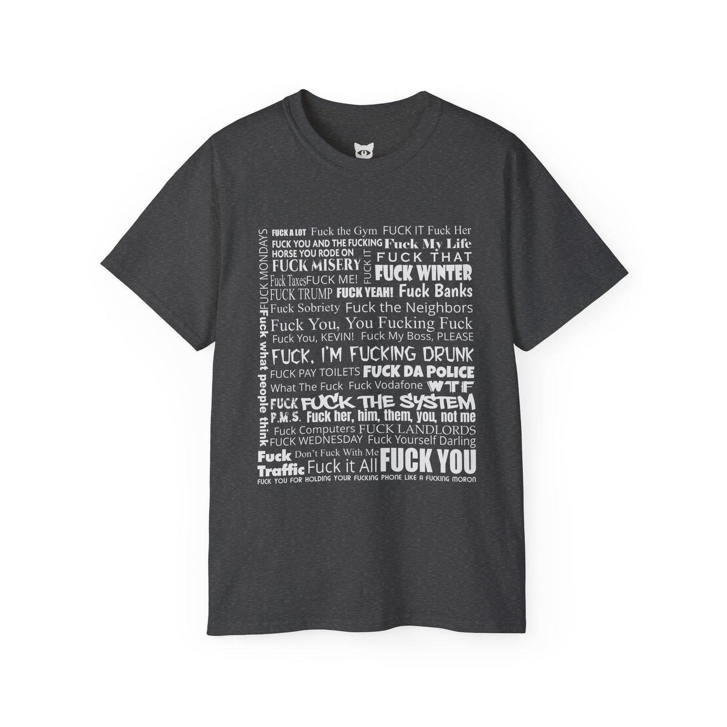 Fuck It All - T-Shirt | Hochwertig, 100 % Baumwolle, Weich & Bequem mit Rundhalsausschnitt
