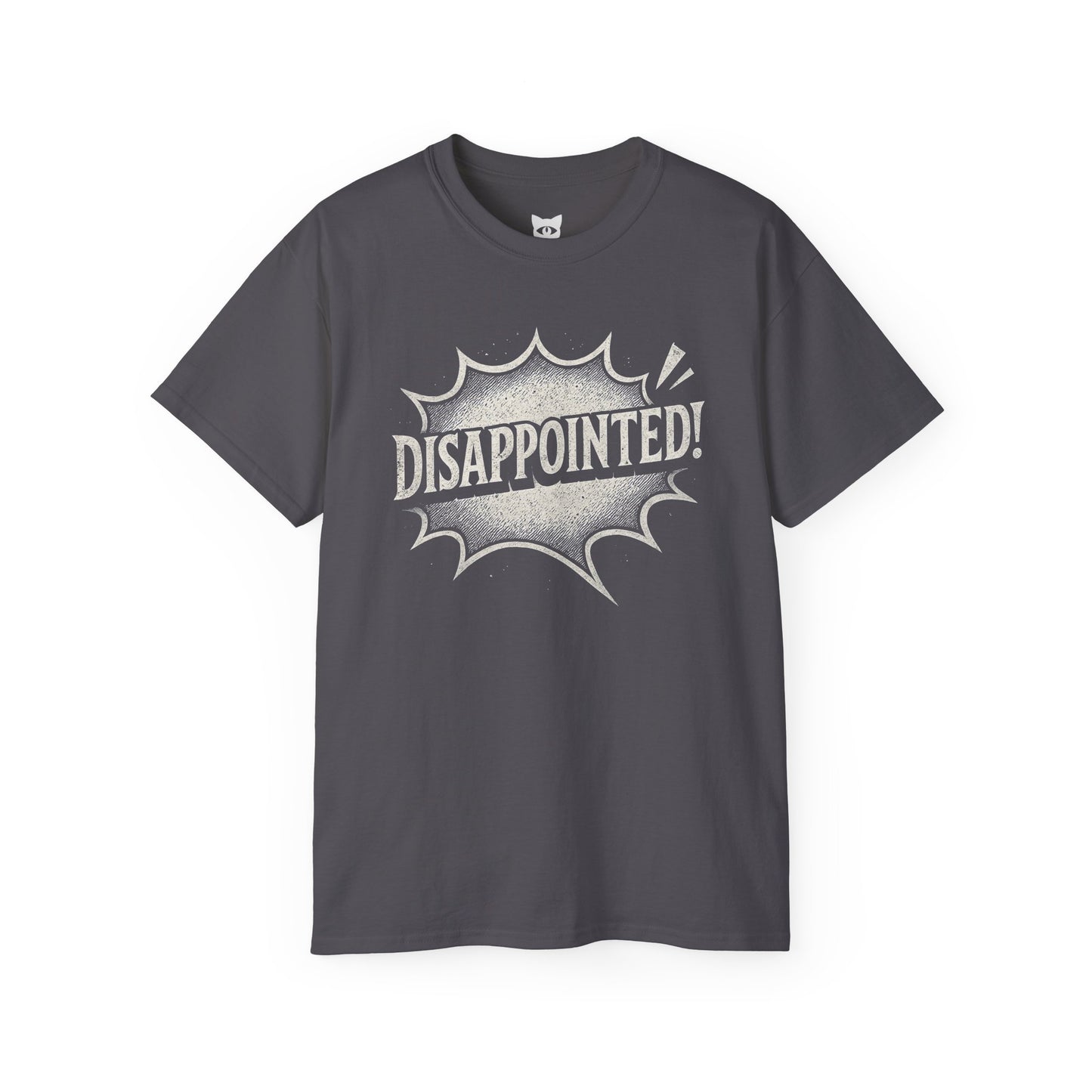 DISAPPOINTED! - T-Shirt | Hochwertig, 100 % Baumwolle, Weich & Bequem mit Rundhalsausschnitt