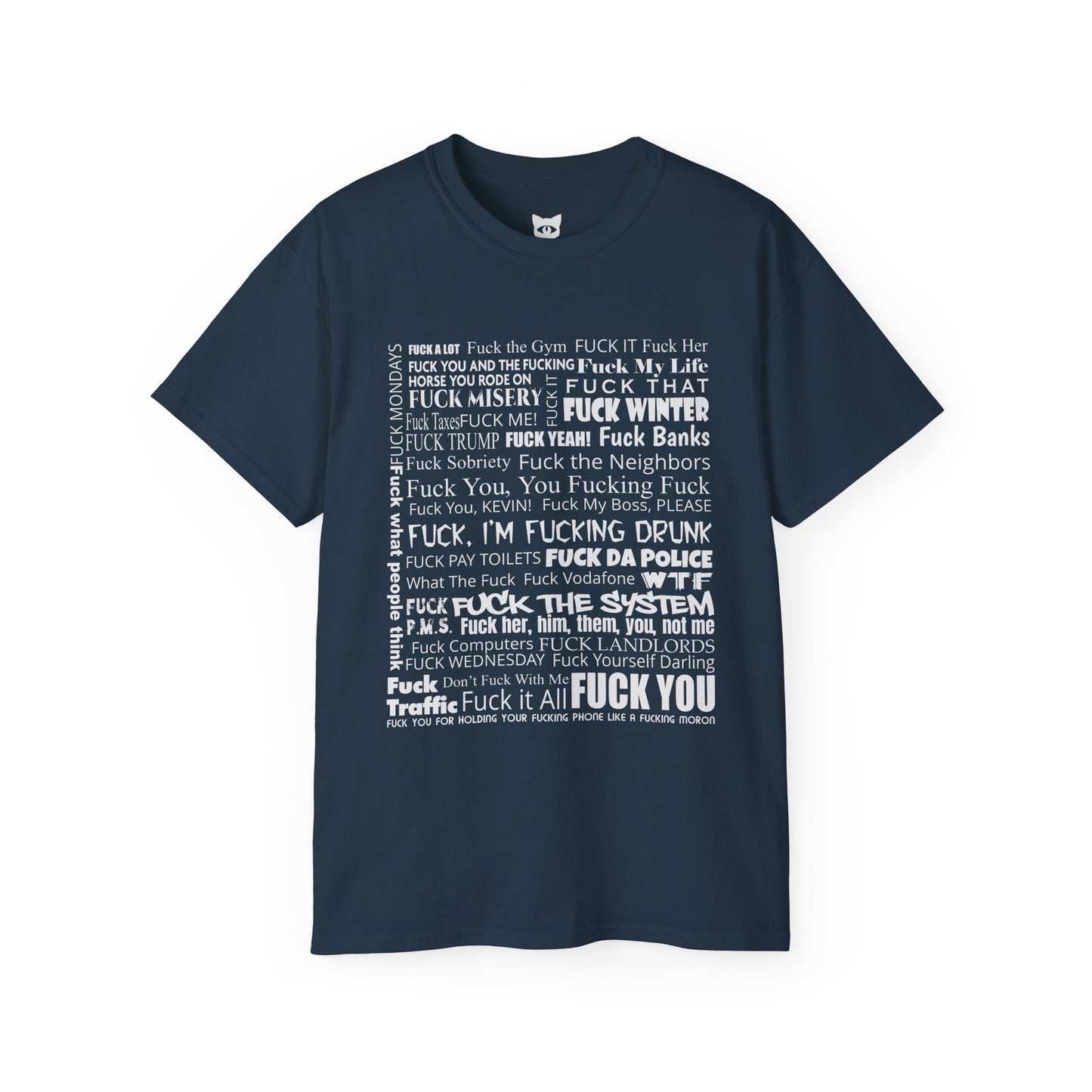 Fuck It All - T-Shirt | Hochwertig, 100 % Baumwolle, Weich & Bequem mit Rundhalsausschnitt