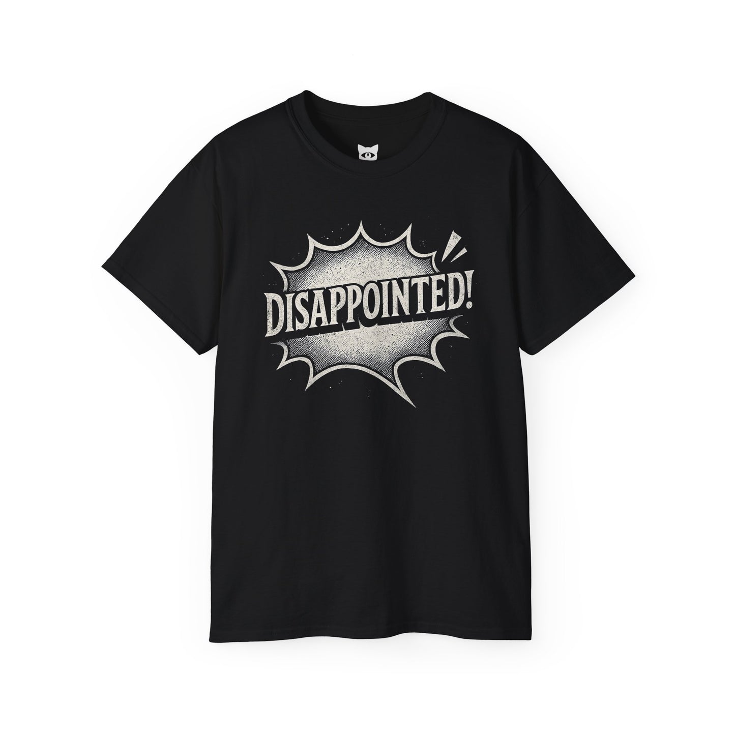 DISAPPOINTED! - T-Shirt | Hochwertig, 100 % Baumwolle, Weich & Bequem mit Rundhalsausschnitt
