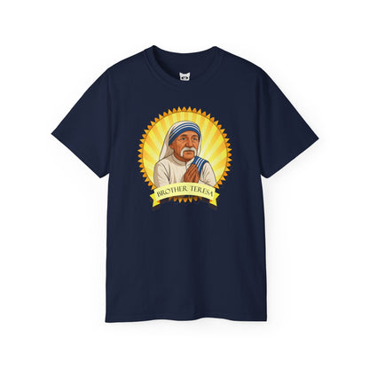 Brother Teresa - T-Shirt | Hochwertig, 100 % Baumwolle, Weich & Bequem mit Rundhalsausschnitt