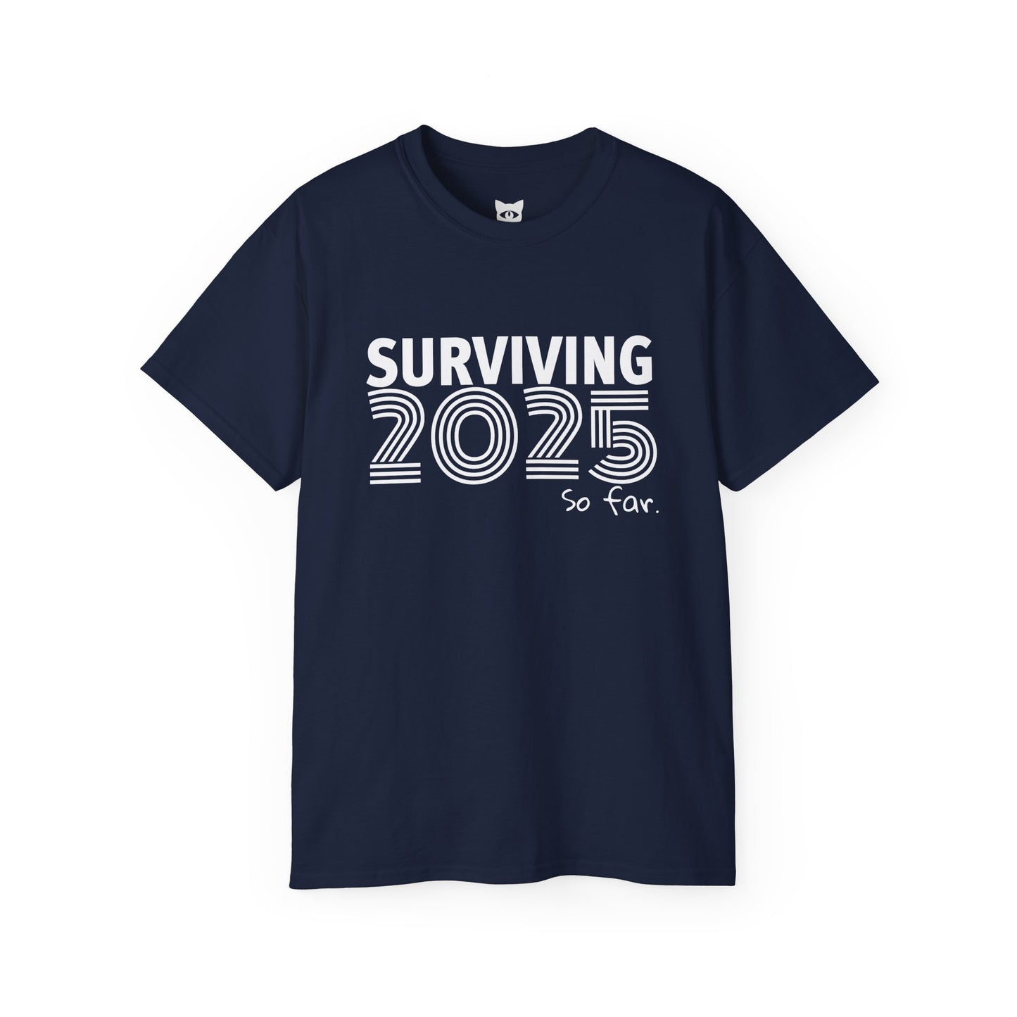 SURVIVING 2025 - T-Shirt | Hochwertig, 100 % Baumwolle, Weich & Bequem mit Rundhalsausschnitt