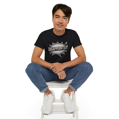 DISAPPOINTED! - T-Shirt | Hochwertig, 100 % Baumwolle, Weich & Bequem mit Rundhalsausschnitt