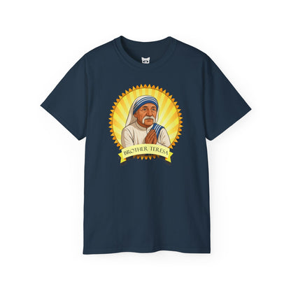 Brother Teresa - T-Shirt | Hochwertig, 100 % Baumwolle, Weich & Bequem mit Rundhalsausschnitt
