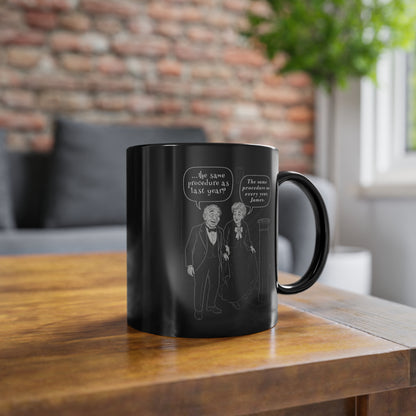 "Same procedure..." - Motivational Sip, Gift for Coffee Lovers, Inspirational Mug, Office Mug, Daily Coffee Cup