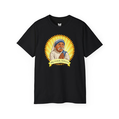 Brother Teresa - T-Shirt | Hochwertig, 100 % Baumwolle, Weich & Bequem mit Rundhalsausschnitt