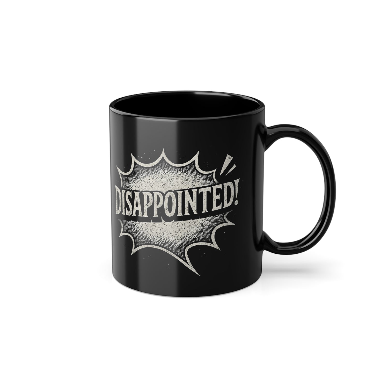"DISAPPOINTED" - Motivational Sip, Gift for Coffee Lovers, Inspirational Mug, Office Mug, Daily Coffee Cup